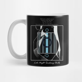 Late Night Smoking Chills version 7 Mug